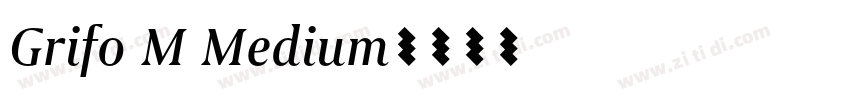 Grifo M Medium字体转换 Grifo M Medium字体转换